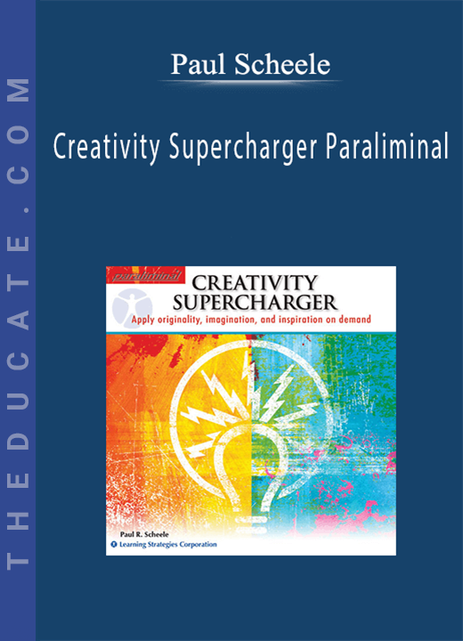 Paul Scheele - Creativity Supercharger Paraliminal