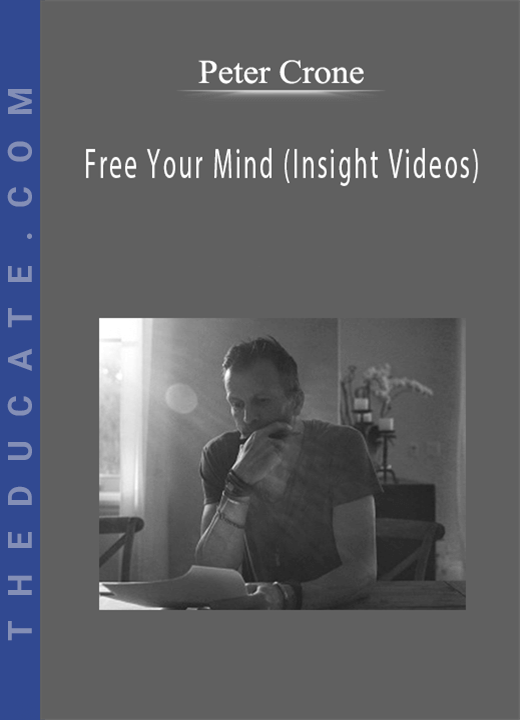 Peter Crone - Free Your Mind (Insight Videos)