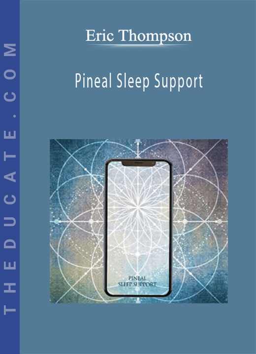 Pineal Sleep Support - Eric Thompson