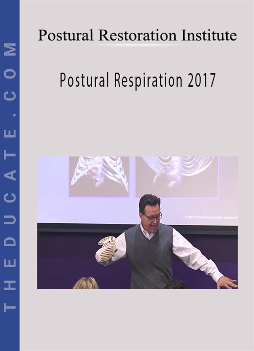 Postural Restoration Institute - Postural Respiration 2017