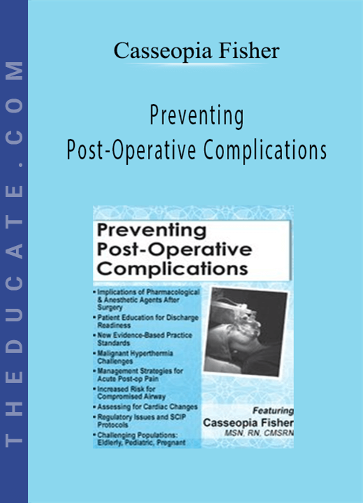 Preventing Post-Operative Complications - Casseopia Fisher