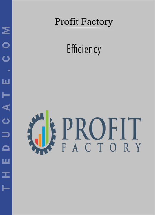 Profit Factory - Efficiency