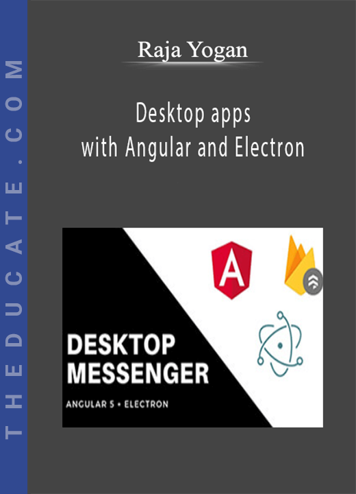 Raja Yogan - Desktop apps with Angular and Electron