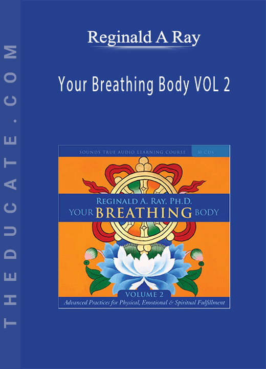 Reginald A Ray - Your Breathing Body VOL 2