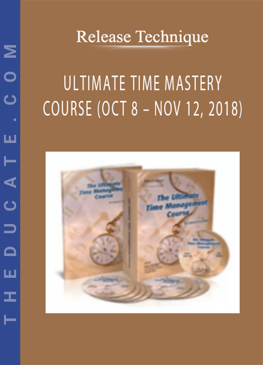 Release Technique - ULTIMATE TIME MASTERY COURSE (OCT 8 - NOV 12, 2018)