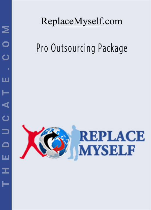 ReplaceMyself.com - Pro Outsourcing Package