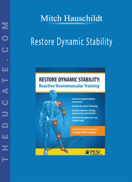 Restore Dynamic Stability: Reactive Neuromuscular Training - Mitch Hauschildt
