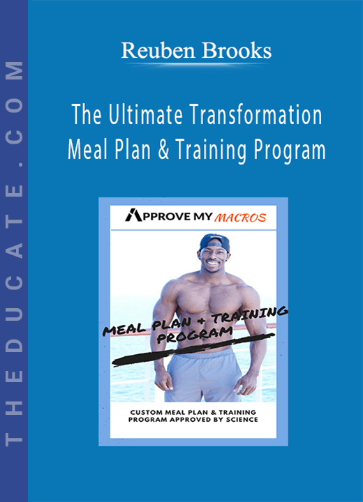 Reuben Brooks - The Ultimate Transformation - Meal Plan & Training Program