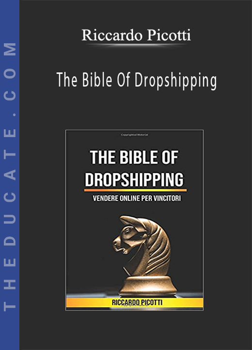 Riccardo Picotti - The Bible Of Dropshipping