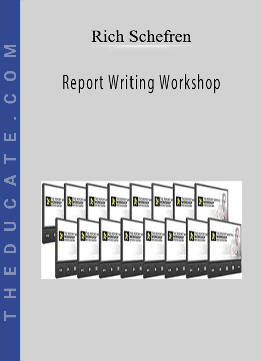 Rich Schefren - Report Writing Workshop