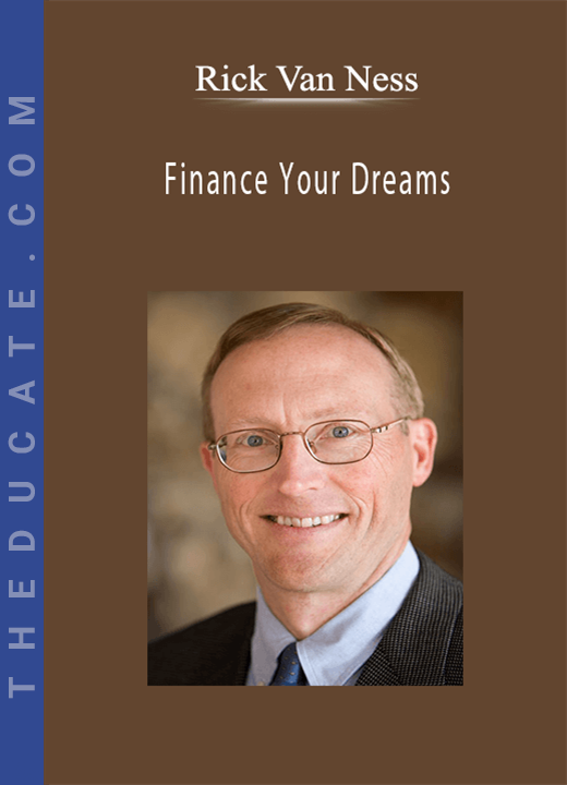 Rick Van Ness - Finance Your Dreams