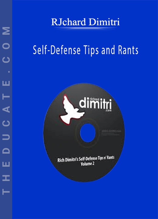 RJchard Dimitri - Self-Defense Tips and Rants