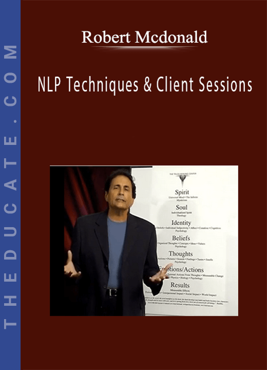 Robert Mcdonald - NLP Techniques & Client Sessions