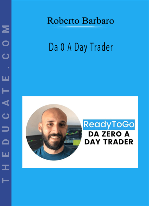 Roberto Barbaro - Da 0 A Day Trader