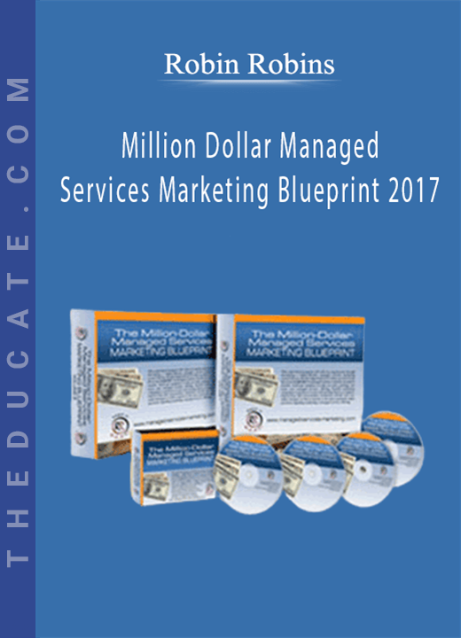 Robin Robins - Million Dollar Managed Services Marketing Blueprint 2017