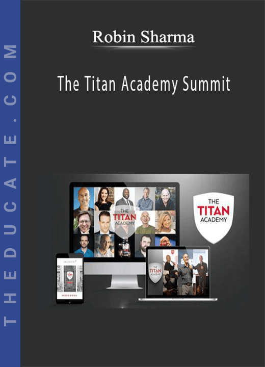 Robin Sharma - The Titan Academy Summit