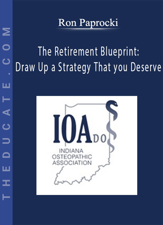 Ron Paprocki - The Retirement Blueprint: Draw Up a Strategy That you Deserve