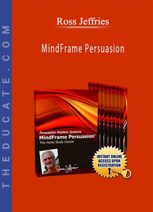 Ross Jeffries - MindFrame Persuasion
