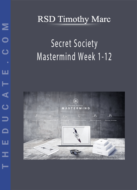 RSD Timothy Marc - Secret Society Mastermind Week 1-12