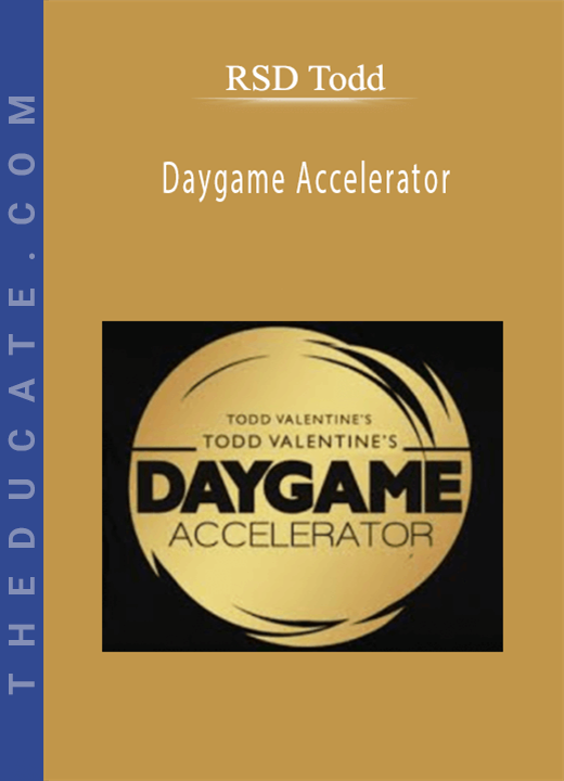 Rsd Todd - Daygame Accelerator