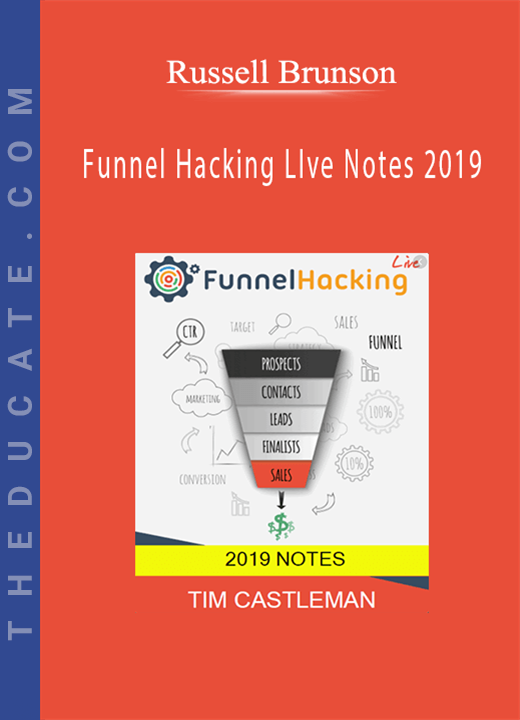Funnel Hacking LIve Notes 2019 - Russell Brunson