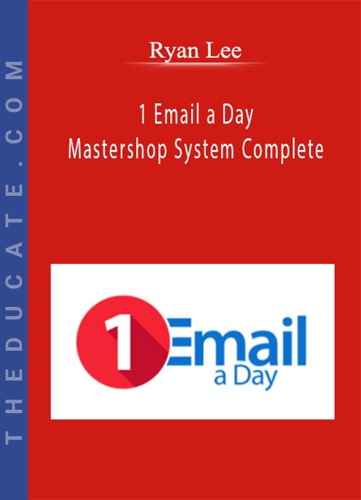 Ryan Lee - 1 Email a Day Mastershop System Complete