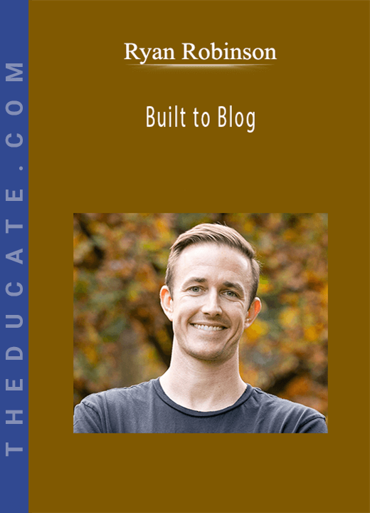 Ryan Robinson - Built to Blog