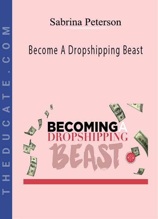 Sabrina Peterson - Become A Dropshipping Beast
