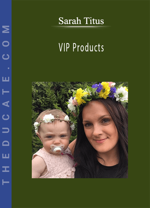 Sarah Titus - VIP Products