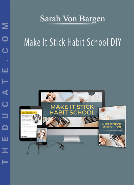 Sarah Von Bargen - Make It Stick Habit School DIY