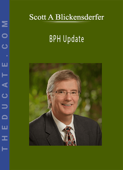 Scott A Blickensderfer - BPH Update