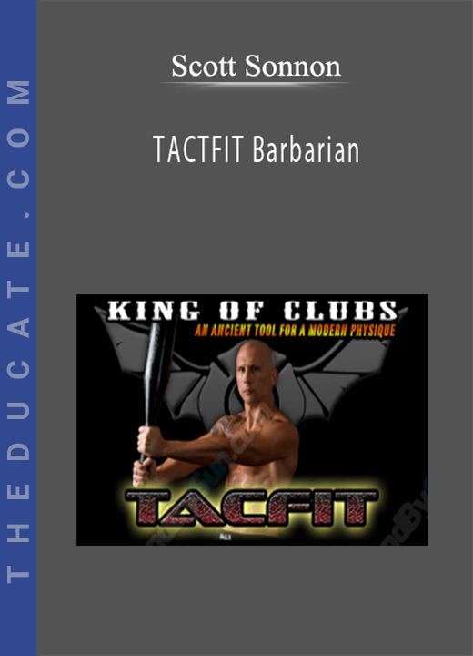 Scott Sonnon - TACTFIT Barbarian