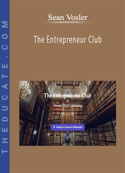 Sean Vosler - The Entrepreneur Club