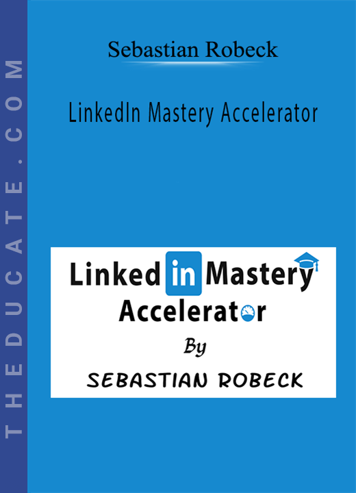 Sebastian Robeck - LinkedIn Mastery Accelerator