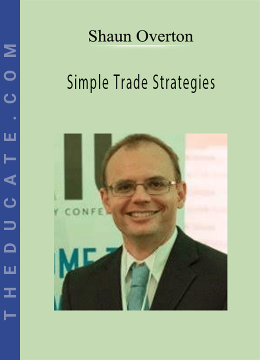 Shaun Overton - Simple Trade Strategies