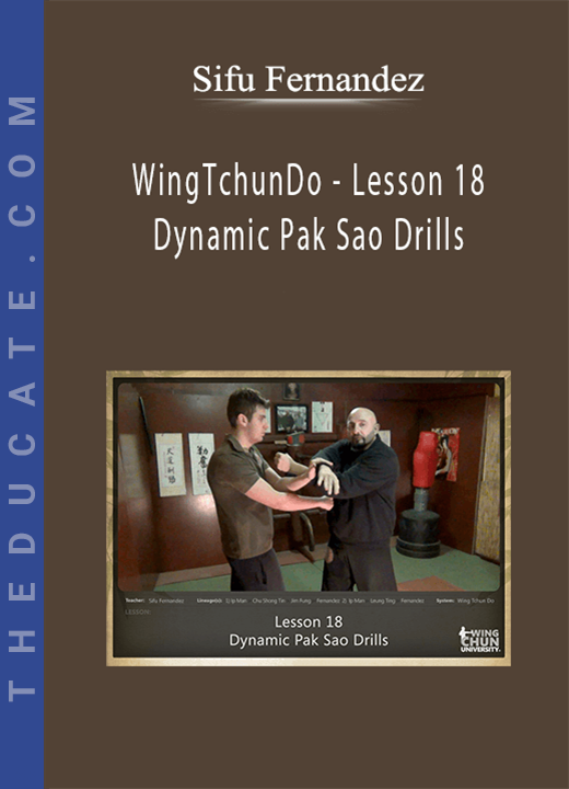 Sifu Fernandez - WingTchunDo - Lesson 18 - Dynamic Pak Sao Drills