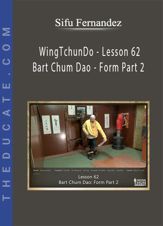 Sifu Fernandez - WingTchunDo - Lesson 67 - Conclusion - Becoming A Sifu