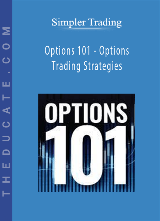 Simpler Trading - Options 101 - Options Trading Strategies