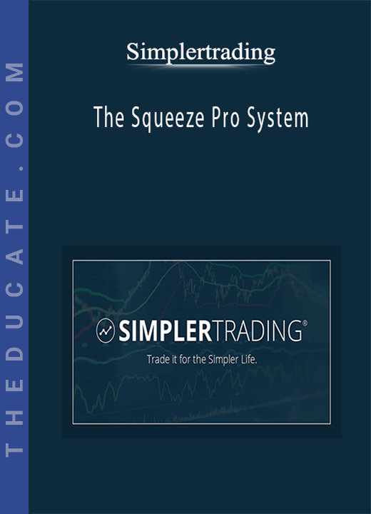 Simplertrading - The Squeeze Pro System: How to Catch Bigger and Faster Squeezes More Often