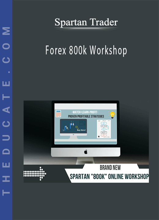 Spartan Trader - Forex 800k Workshop