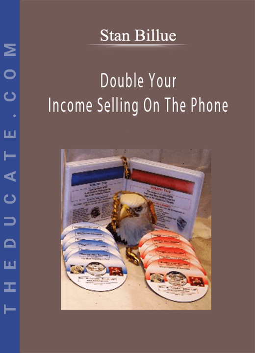 Stan Billue - Double Your Income Selling On The Phone