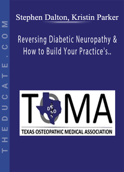 Stephen Dalton, Kristin Parker - Reversing Diabetic Neuropathy & How to Build Your Practice’s Social Presence