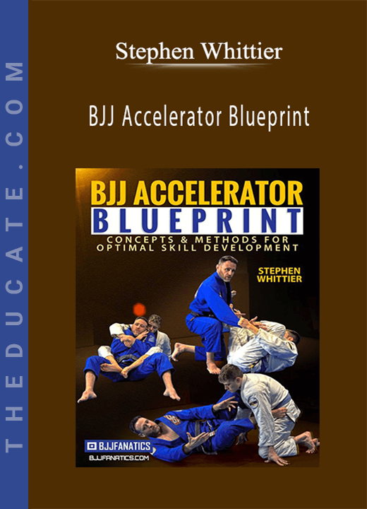 Stephen Whittier - BJJ Accelerator Blueprint