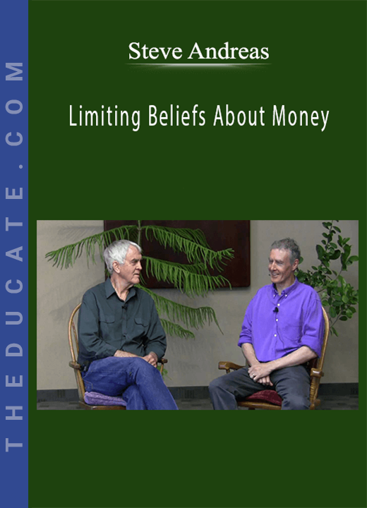Steve Andreas - Limiting Beliefs About Money