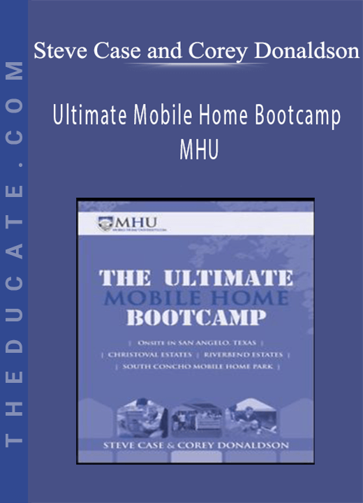 Steve Case and Corey Donaldson - Ultimate Mobile Home Bootcamp MHU
