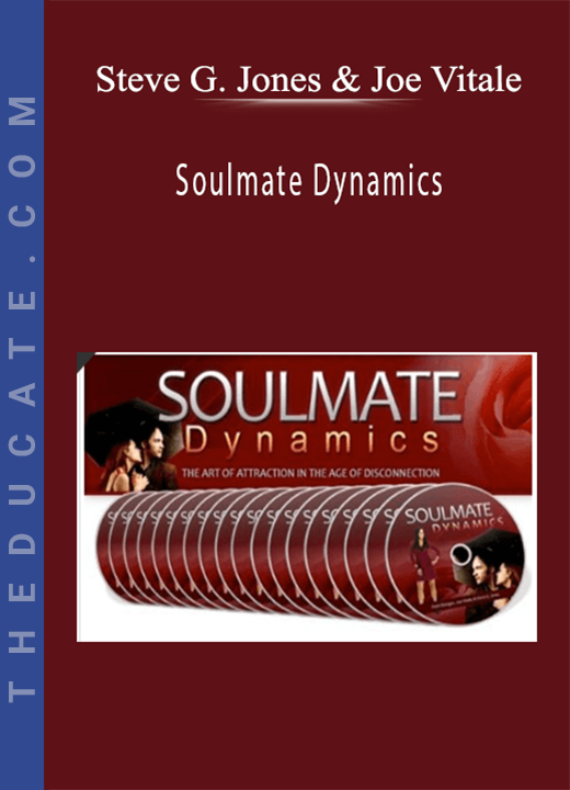 Steve G. Jones & Joe Vitale - Soulmate Dynamics