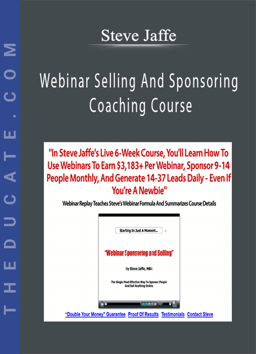 Steve Jaffe - Webinar Selling And Sponsoring Coaching Course