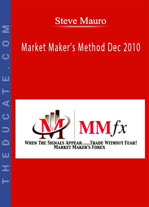 Steve Mauro - Market Maker’s Method Dec 2010