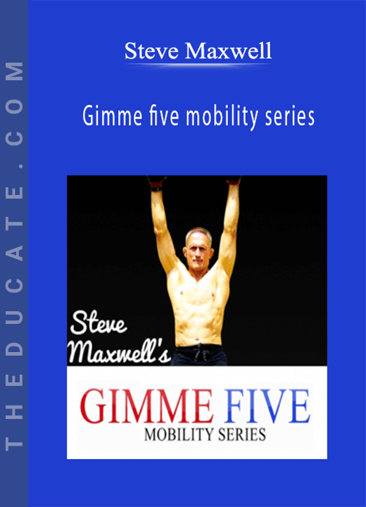Steve Maxwell - Gimme five mobility series