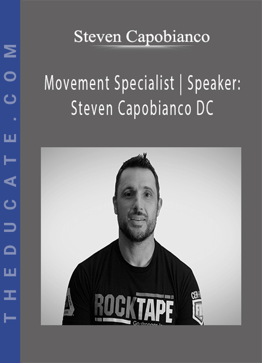 Steven Capobianco - Movement Specialist | Speaker: Steven Capobianco DC
